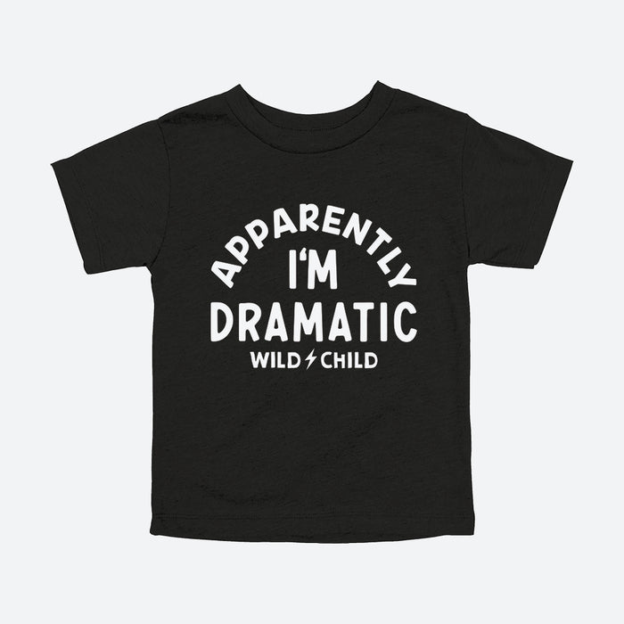 Apparently I'm Dramatic Toddler Tee
