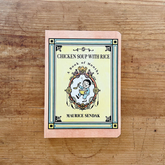 A board book children's book titled 'Chicken Soup with Rice' by Maurice Sendak, featuring illustrations and text on the cover.