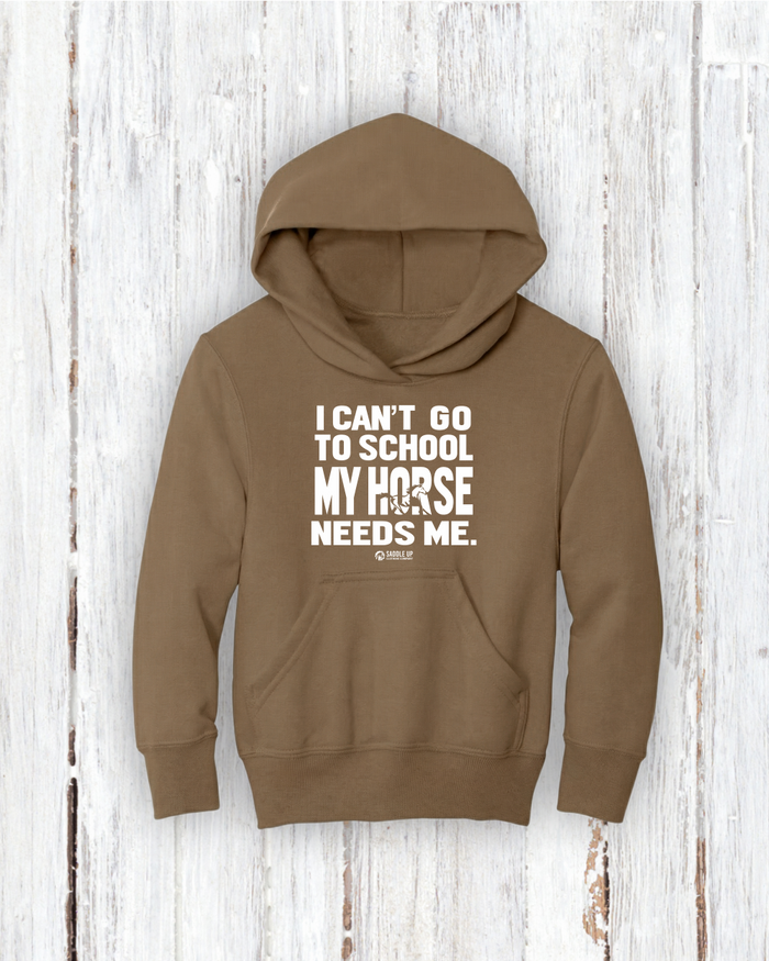"I Can’t Go to School, My Horse Needs Me!" Hoodie